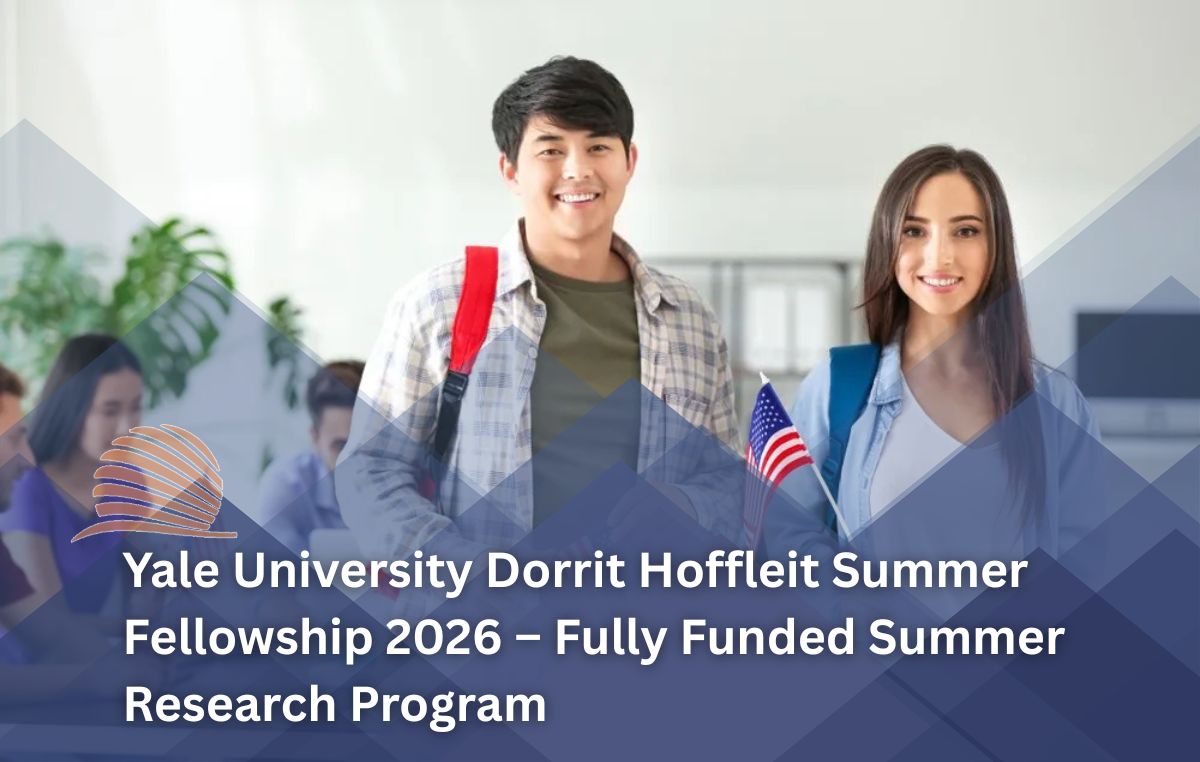 Yale University Dorrit Hoffleit Summer Fellowship 2026 | Fully Funded Research in USA
